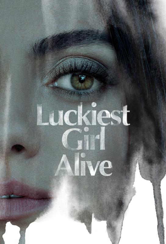دانلود فیلم Luckiest Girl Alive 2022