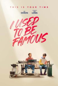دانلود فیلم I Used to Be Famous 2022 با زیرنویس فارسی چسبیده