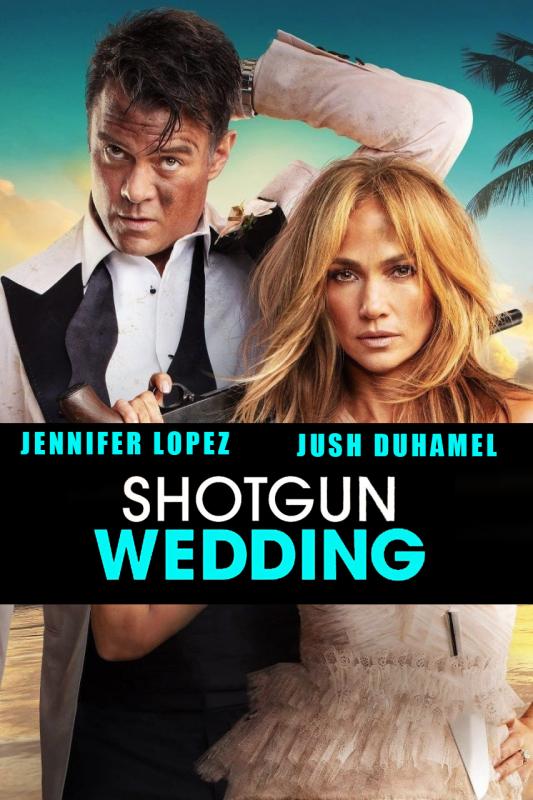 دانلود فیلم Shotgun Wedding 2022