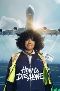 دانلود سریال How to Die Alone با زیرنویس فارسی چسبیده