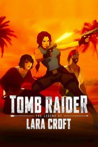 دانلود انیمیشن Tomb Raider: The Legend of Lara Croft با زیرنویس فارسی چسبیده