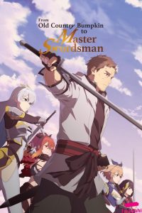دانلود سریال From Old Country Bumpkin to Master Swordsman با زیرنویس فارسی چسبیده