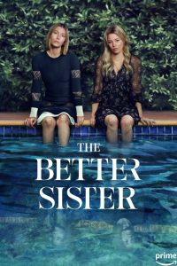 دانلود سریال The Better Sister با زیرنویس فارسی چسبیده
